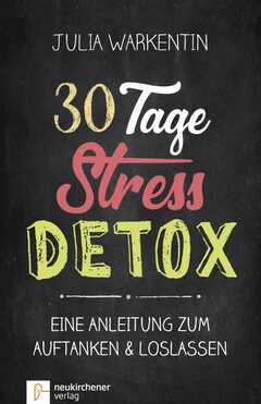30 Tage Stress-Detox