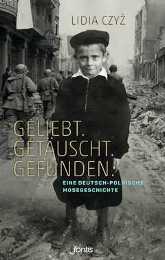 Lidia Czyz - Geliebt. Getäuscht. Gefunden. Geliebt. Getäuscht. Gefunden.