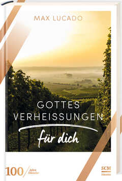 Max Lucado - Gottes Verheißungen für dich Gottes Verheißungen für dich