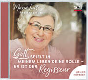 Maria Luise Prean-Bruni - Johanna Klöpper - Gott spielt in meinem Leben keine Rolle - er ist der Regisseur - Hörbuch (MP3) Gott spielt in meinem Leben keine Rolle - er ist der Regisseur - Hörbuch (MP3)