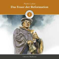 Das Feuer der Reformation (2) - Hörbuch