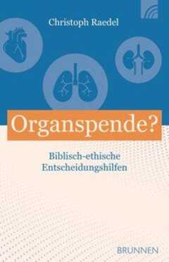 Prof. Dr. Christoph Raedel - Organspende? Organspende?