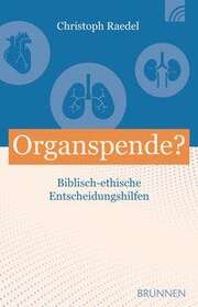Prof. Dr. Christoph Raedel - Organspende? Organspende?