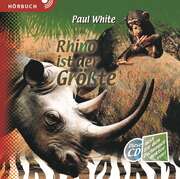 Paul White - Linus Kraus - Rhino ist der Größte - Hörbuch MP3 Rhino ist der Größte - Hörbuch MP3