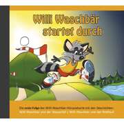 Willi Waschbär startet durch (1) - Hörspiel Willi Waschbär startet durch (1) - Hörspiel