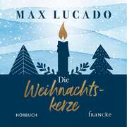 Max Lucado - Die Weihnachtskerze - Hörbuch MP3 Die Weihnachtskerze - Hörbuch MP3