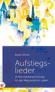Beate Schütz - Aufstiegslieder Aufstiegslieder