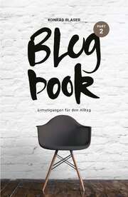 Konrad Blaser - Blogbook Part 2 Blogbook Part 2