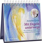 Eberhard Münch - Anselm Grün - Mit Engeln unterwegs 2023 - Aufstellkalender Mit Engeln unterwegs 2023 - Aufstellkalender