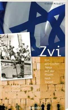 Zvi - Ein polnischer Junge auf der Flucht nach Israel