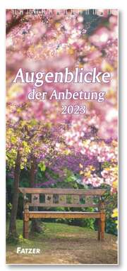 Augenblicke der Anbetung 2023 - Postkartenkalender Augenblicke der Anbetung 2023 - Postkartenkalender