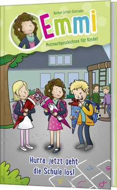 Bärbel Löffel-Schröder - Björn Steffens - Emmi - Hurra, jetzt geht die Schule los! Hurra, jetzt geht die Schule los!