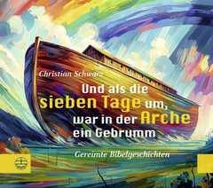 Christian Schwarz - Und als die sieben Tage um, war in der Arche ein Gebrumm Und als die sieben Tage um, war in der Arche ein Gebrumm