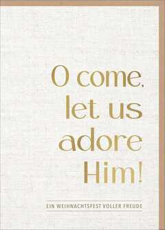 Faltkarte "O come, let us adore Him!"