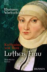 Marianne Wintersteiner - Luthers Frau Luthers Frau