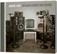 Jeremy Camp - Speaking Louder Than Before Speaking Louder Than Before