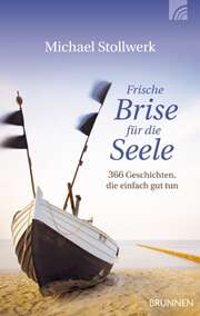 Michael Stollwerk - Frische Brise für die Seele Frische Brise für die Seele