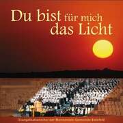 Bielefeld Evangelisationchor Mennoniten-Gemeinde - CD: Du bist für mich das Licht CD: Du bist für mich das Licht