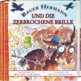 Melody Carlson - Bauer Hermann und die zerbrochene Brille Bauer Hermann und die zerbrochene Brille
