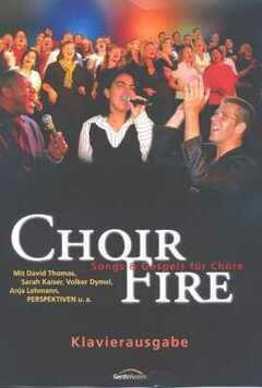 Choir Fire - Klavierausgabe
