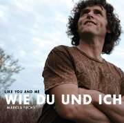 Markus Fuchs - Wie du und ich Wie du und ich