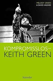 Kompromisslos - Keith Green
