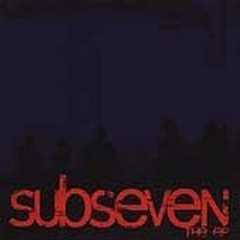 Sub-Seven - CD: Subseven (EP) CD: Subseven (EP)