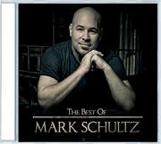 Mark Schultz - CD: The Best Of Mark Schultz CD: The Best Of Mark Schultz