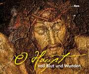 O Haupt voll Blut und Wunden O Haupt voll Blut und Wunden