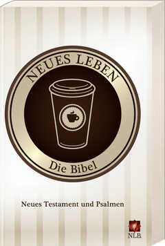 Neues Leben. Die Bibel. Neues Testament + Psalmen, Motiv Coffee to go