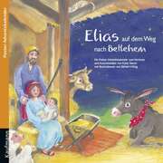 Katia Simon - Bärbel Witzig - Elias auf dem Weg nach Betlehem Elias auf dem Weg nach Betlehem