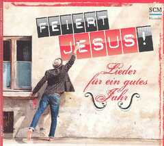 Feiert Jesus! - Lieder für ein gutes Jahr