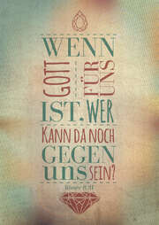 Leinwand WortProjekt "Wenn Gott für uns ist" Leinwand WortProjekt "Wenn Gott für uns ist"