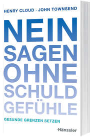 Dr. John Townsend - Dr. Henry Cloud - Nein sagen ohne Schuldgefühle - Dr. Henry Cloud, Dr. John Townsend Nein sagen ohne Schuldgefühle - Dr. Henry Cloud, Dr. John Townsend