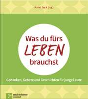 Rahel Dyck - Was du fürs Leben brauchst Was du fürs Leben brauchst