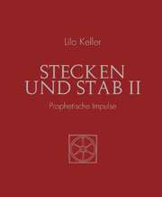 Lilo Keller - Stecken und Stab 2 Stecken und Stab 2