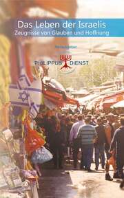 Philippus-Dienst - Das Leben der Israelis Das Leben der Israelis