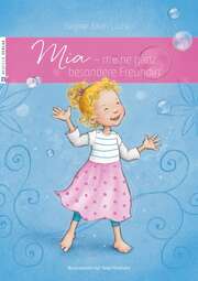 Tanja Husmann - Dagmar Eiken-Lüchau - Mia - meine ganz besondere Freundin Mia - meine ganz besondere Freundin