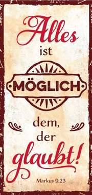 Magnetlesezeichen - Alles ist möglich dem, der glaubt! Magnetlesezeichen - Alles ist möglich dem, der glaubt!