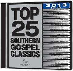 Top 25 Southern Gospel Classics 2013